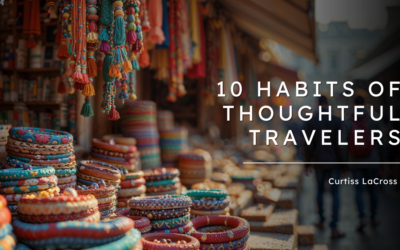 10 Habits of Thoughtful Travelers